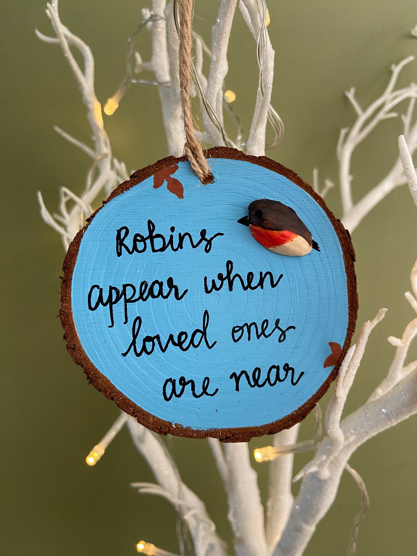 Robins appear when loved ones are near